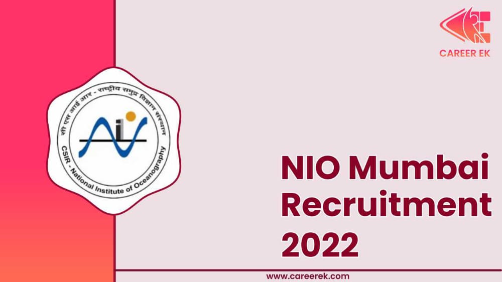 NIO Mumbai Recruitment 2022