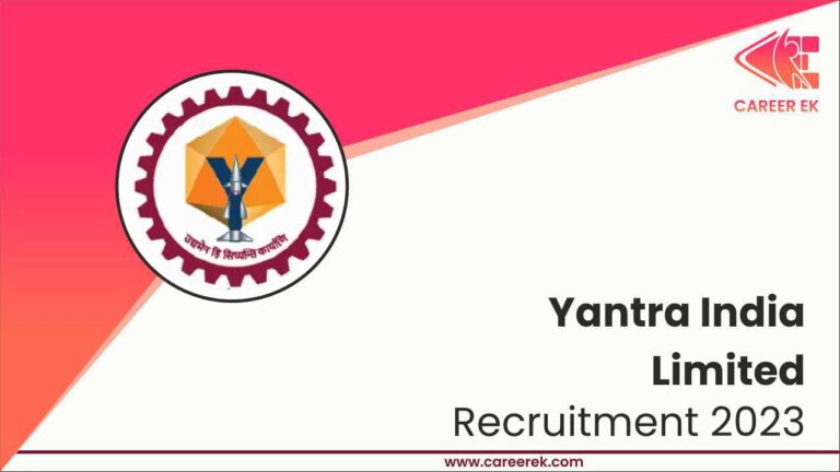 Yantra India Limited Recruitment 2023