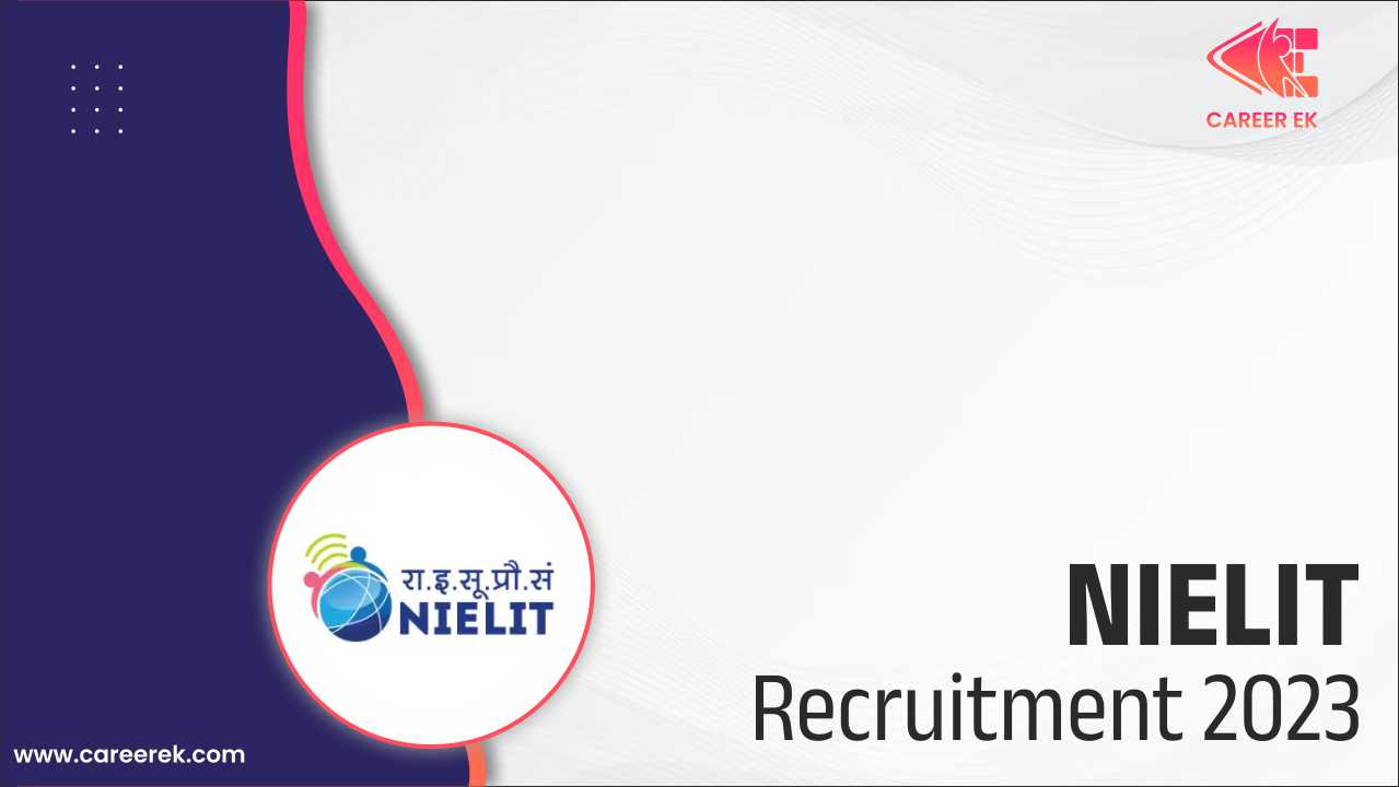 NIELIT Recruitment 2023